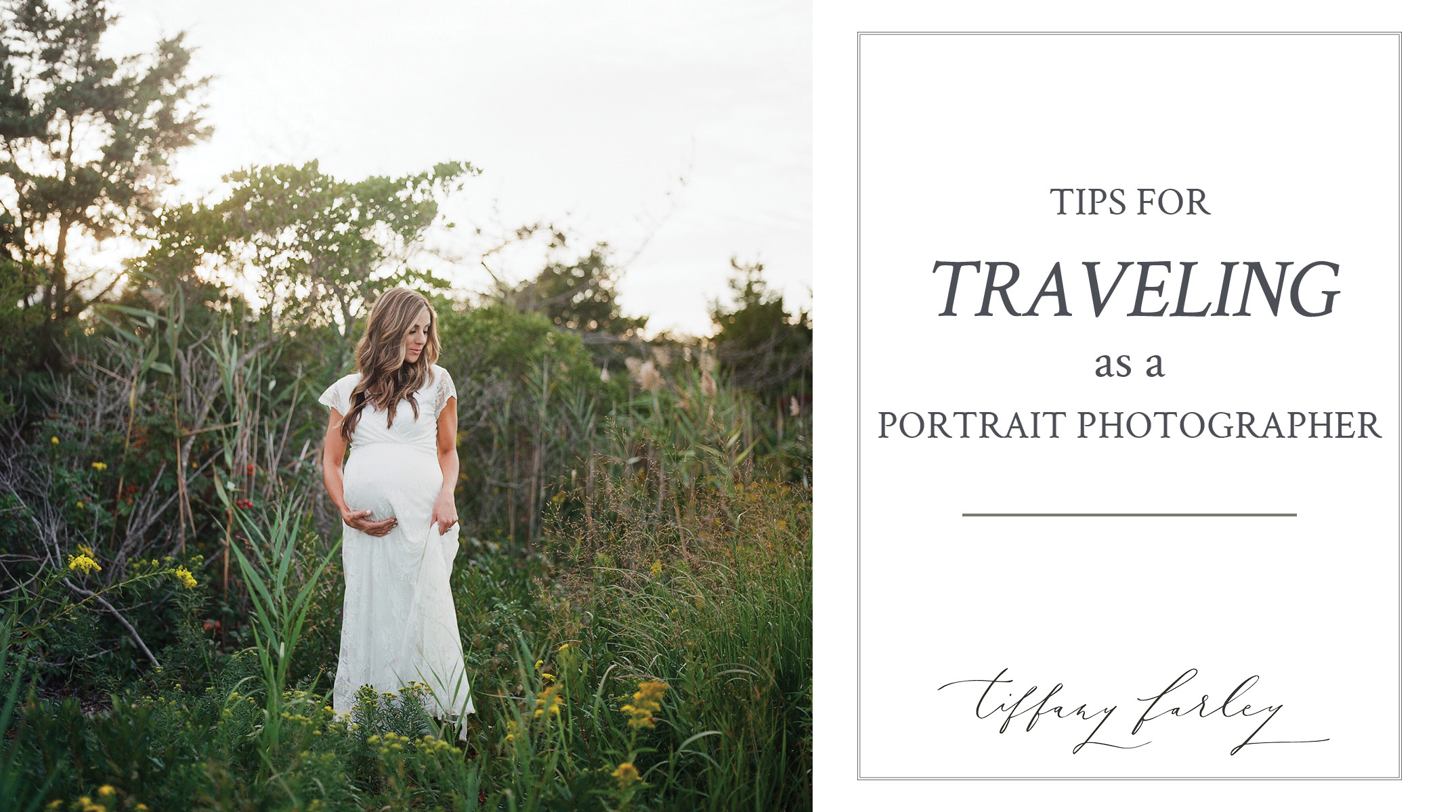 Tips for Traveling as a Portrait Photographer, Tiffany Farley