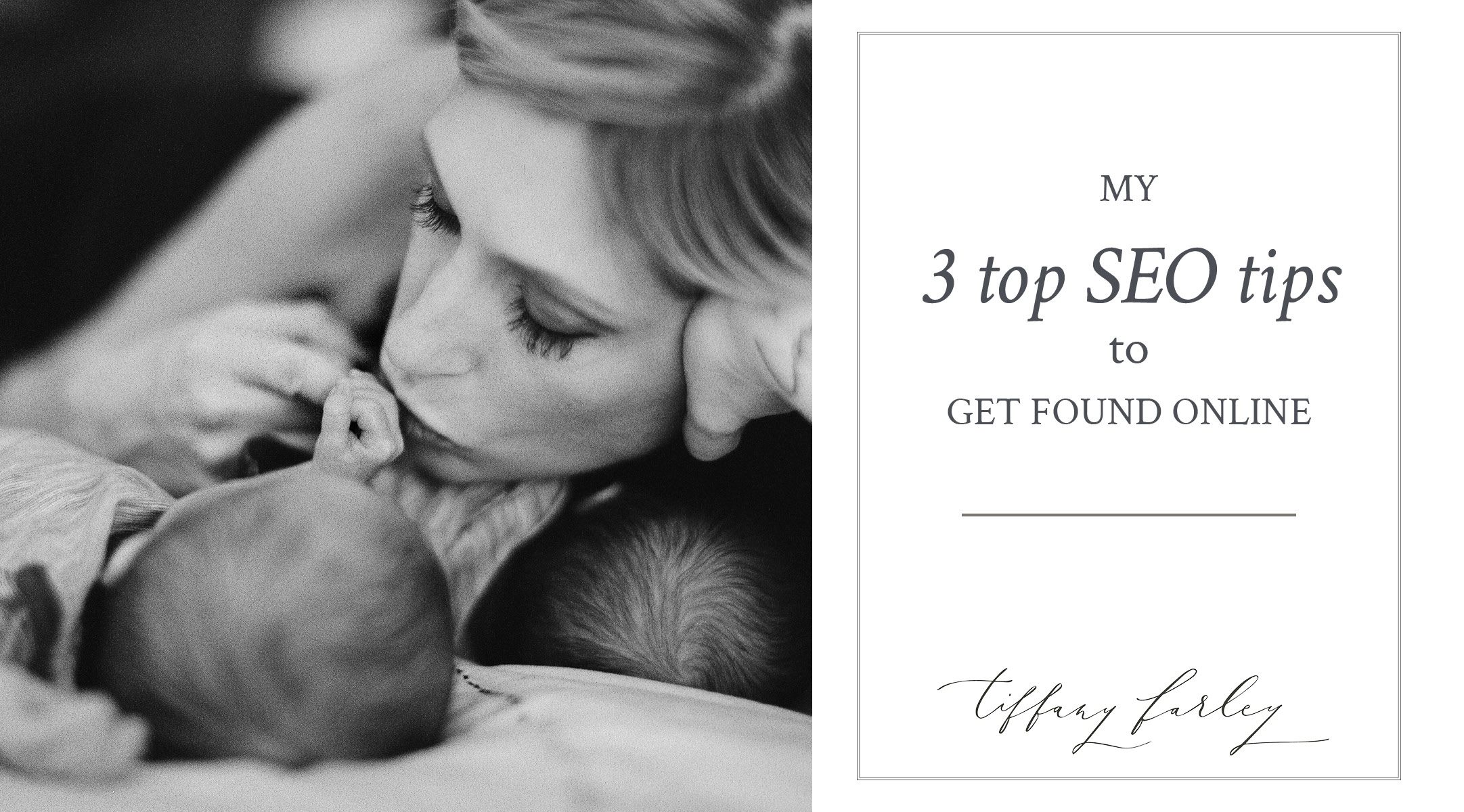 Maine Maternity and Newborn Photographer Tiffany Farley shares top SEO tips for getting your business found online, http://tiffanyfarley.com