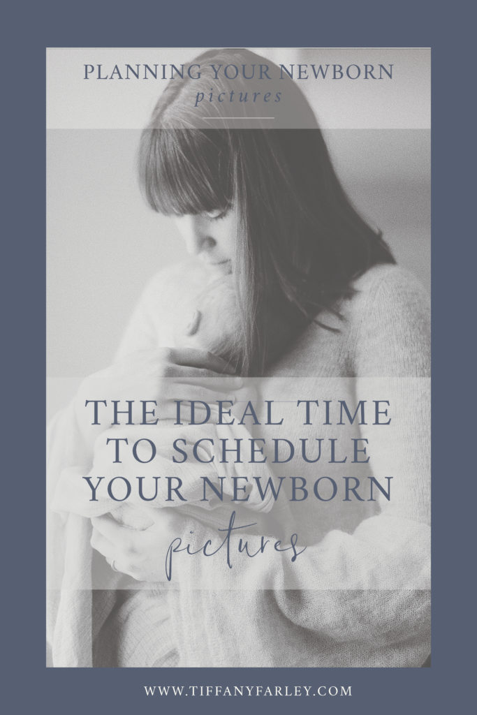 When to schedule newborn pictures after having a baby
