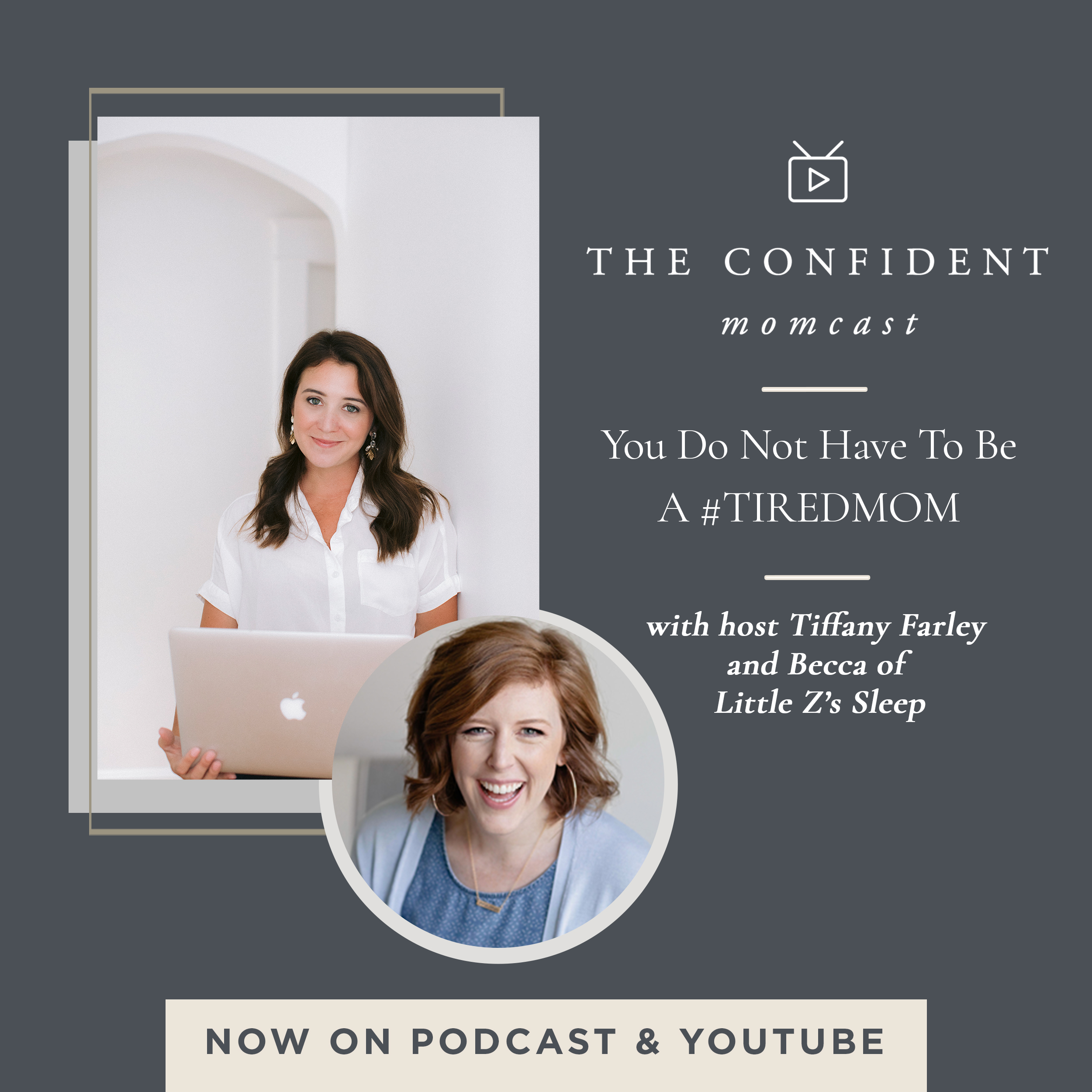 Learn about newborn and baby sleep training with Becca of Little Z's Sleep on The Confident Momcast with Tiffany Farley